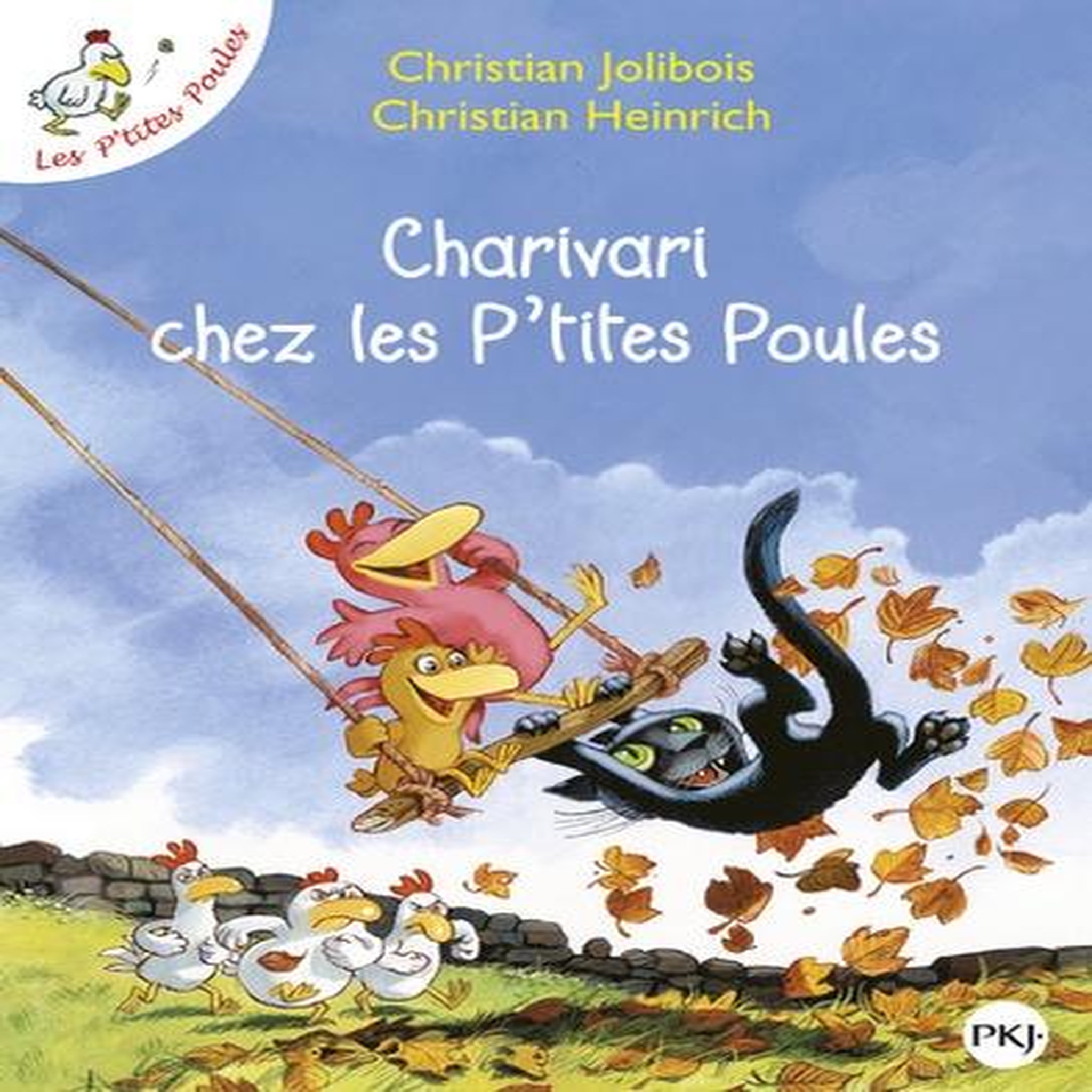 LES P'TITES POULES : CHARIVARI CHEZ LES P'TITES POULES, Jolibois Christian