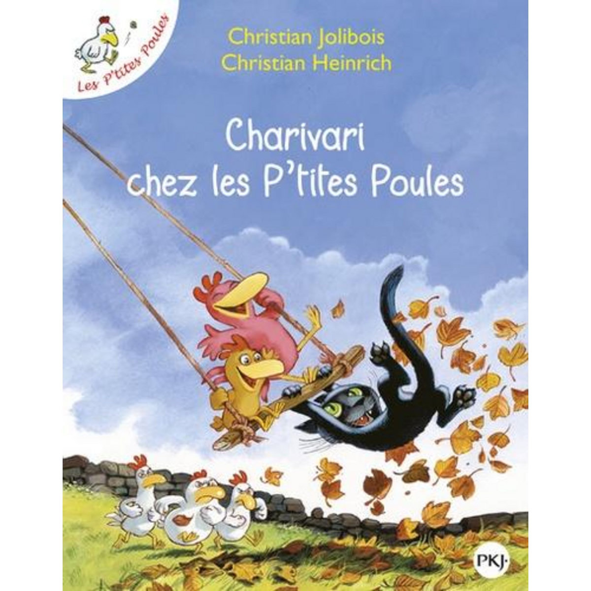 LES P'TITES POULES : CHARIVARI CHEZ LES P'TITES POULES, Jolibois Christian