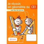 JE REUSSIS EN GEOMETRIE AU CE1 AVEC BOUT DE GOMME. EDITION 2025, Lefèvre Laurence