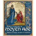 MYTHES ET LEGENDES DU MOYEN AGE. HISTOIRES DE DRAGONS, CHEVALIERS ET ENCHANTEURS, Gualchierotti Andrea