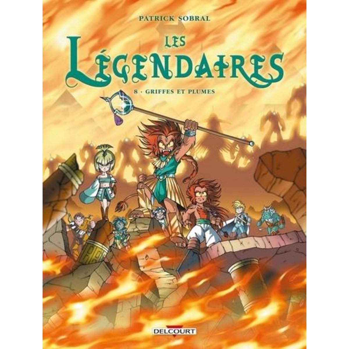 LES LEGENDAIRES TOME 8 : GRIFFES ET PLUMES, Sobral Patrick
