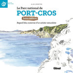 LE PARC NATIONAL DE PORT-CROS HORS SAISON. REGARD BLEU OUTREMER D'UN ARTISTE NATURALISTE, Johnston Alan