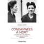  CONDAMNEES A MORT. L'EPURATION DES FEMMES COLLABORATRICES, 1944-1951, Lostec Fabien