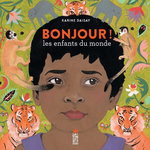 BONJOUR ! LES ENFANTS DU MONDE, Daisay Karine