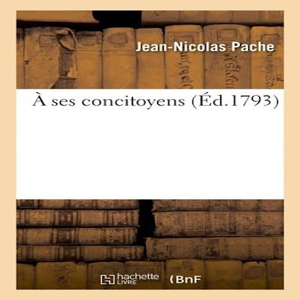 À SES CONCITOYENS, Pache Jean-Nicolas