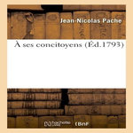 À SES CONCITOYENS, Pache Jean-Nicolas