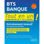 BTS BANQUE. PROGRAMMES DE 1RE ET 2E ANNEES, ENTRAINEMENT INTENSIF AUX EPREUVES ECRITES, 3E EDITION, Bellanger Nadia
