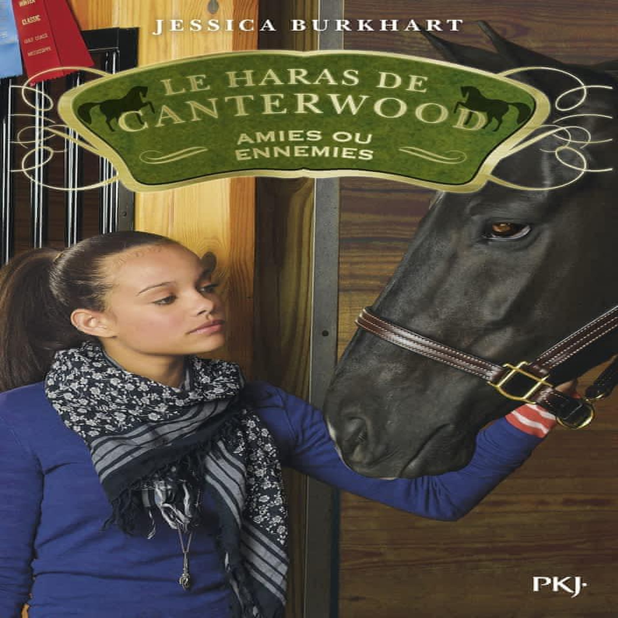 LES HARAS DE CANTERWOOD TOME 3 : AMIES OU ENNEMIES, Burkhart Jessica