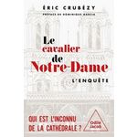 LE CAVALIER DE NOTRE-DAME. L'ENQUETE, Crubézy Eric