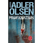 LES ENQUETES DU DEPARTEMENT V TOME 2 : PROFANATION, Adler-Olsen Jussi