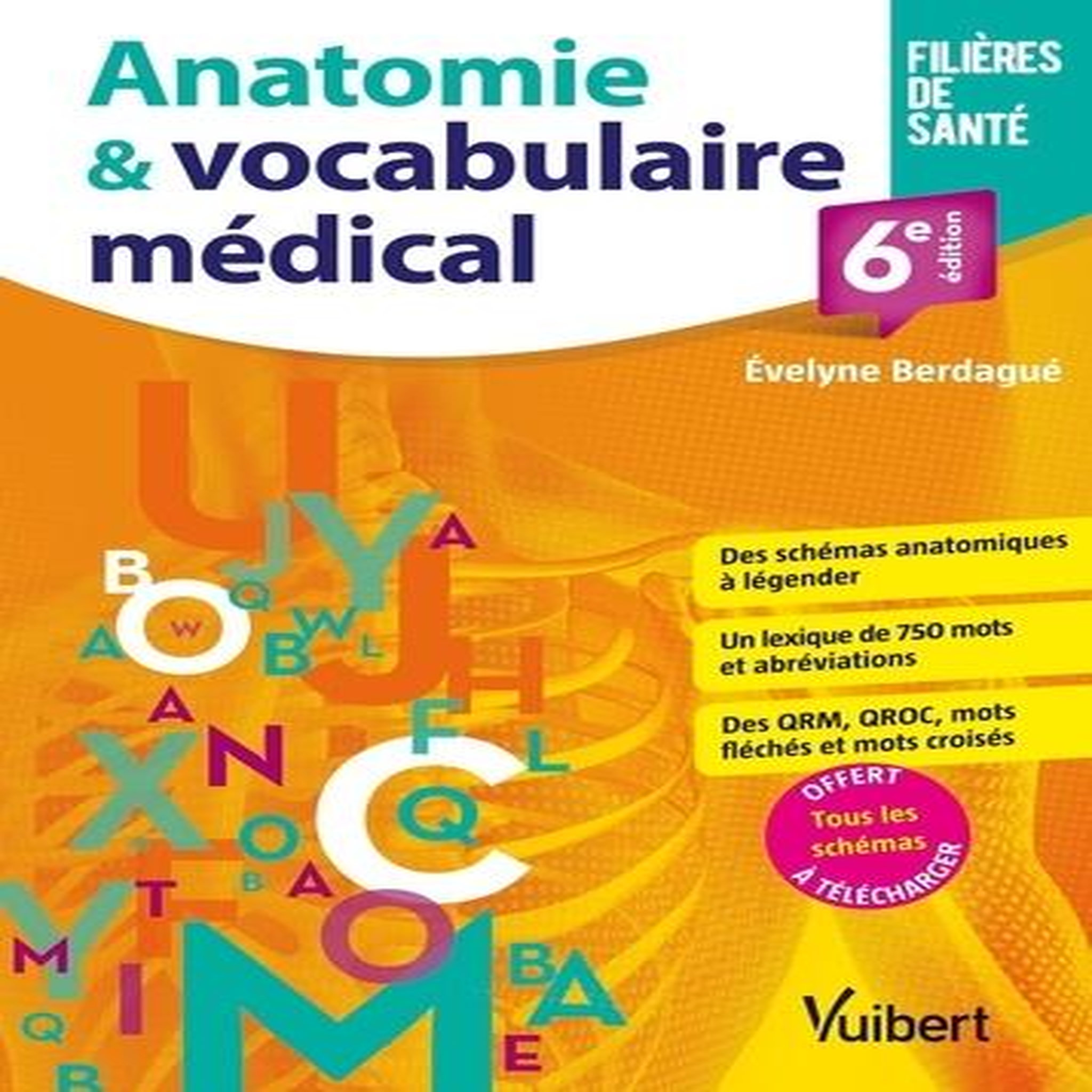 ANATOMIE & VOCABULAIRE MEDICAL. 6E EDITION, Berdagué Evelyne