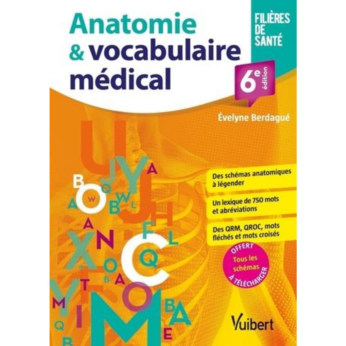 ANATOMIE & VOCABULAIRE MEDICAL. 6E EDITION, Berdagué Evelyne