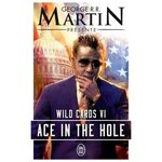 WILD CARDS TOME 6 : ACE IN THE HOLE, Martin George R. R.