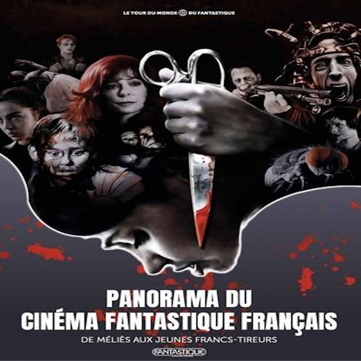 PANORAMA DU CINEMA FANTASTIQUE FRANCAIS. DE MELIES AUX JEUNES FRANCS-TIREURS, Schlockoff Alain