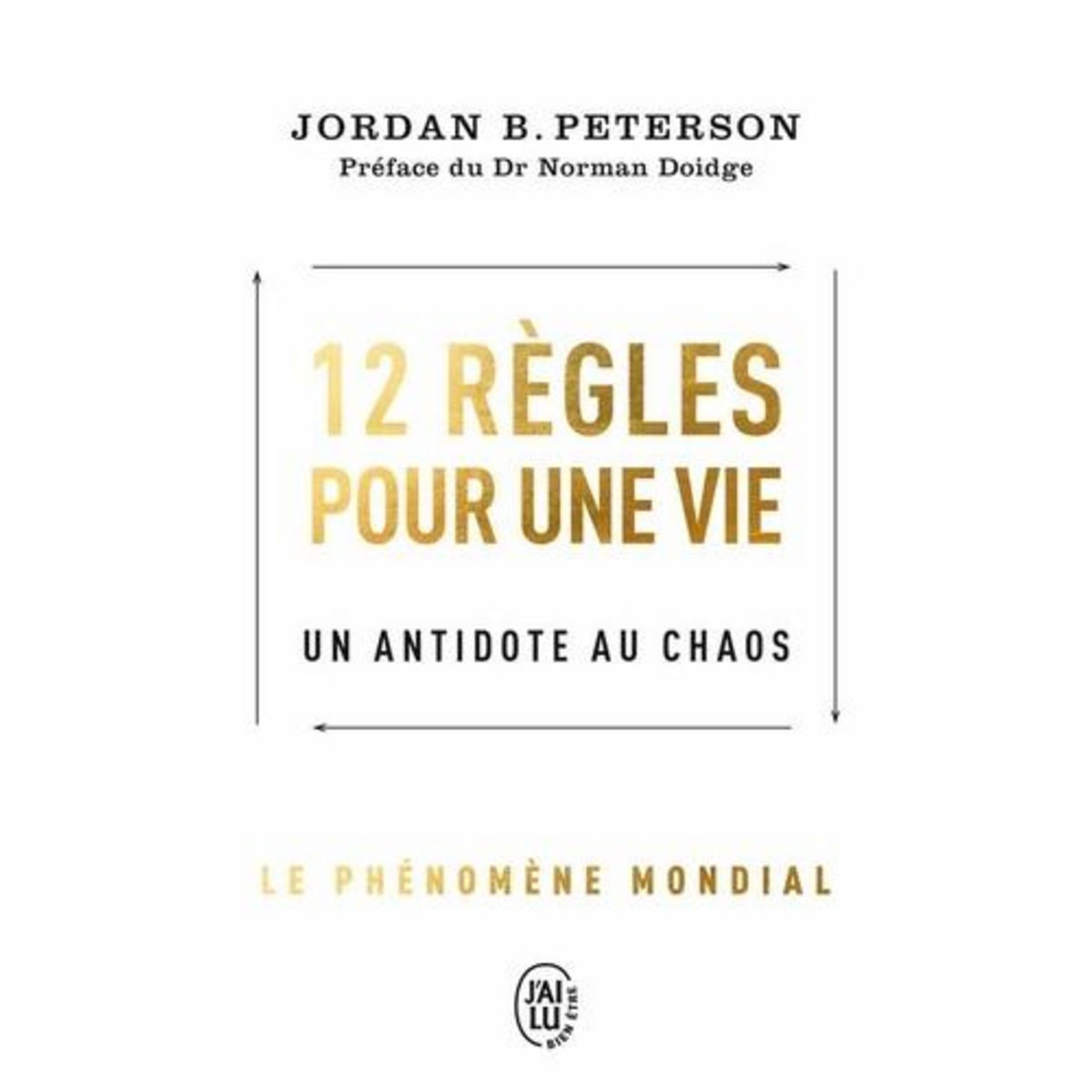 12 REGLES POUR UNE VIE. UN ANTIDOTE AU CHAOS, Peterson Jordan B.