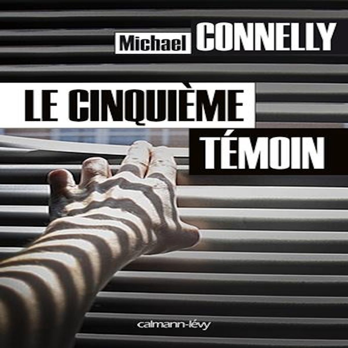 LE CINQUIEME TEMOIN, Connelly Michael