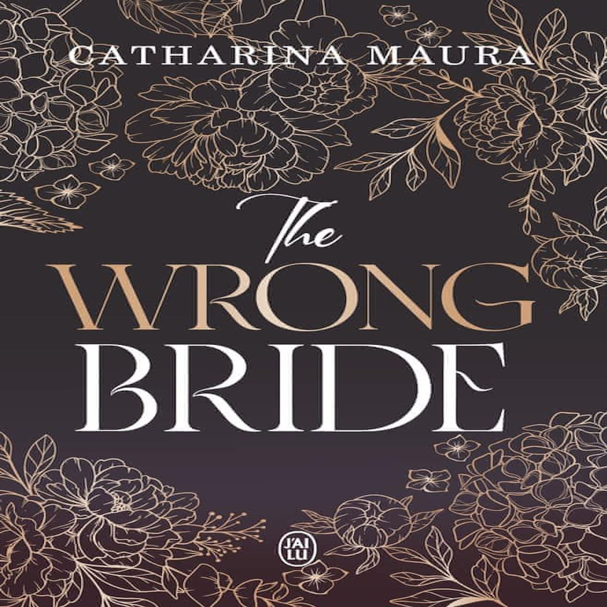 LES WINDSORS TOME 1 : THE WRONG BRIDE, Maura Catharina