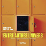 ENTRE AUTRES UNIVERS, North Emet