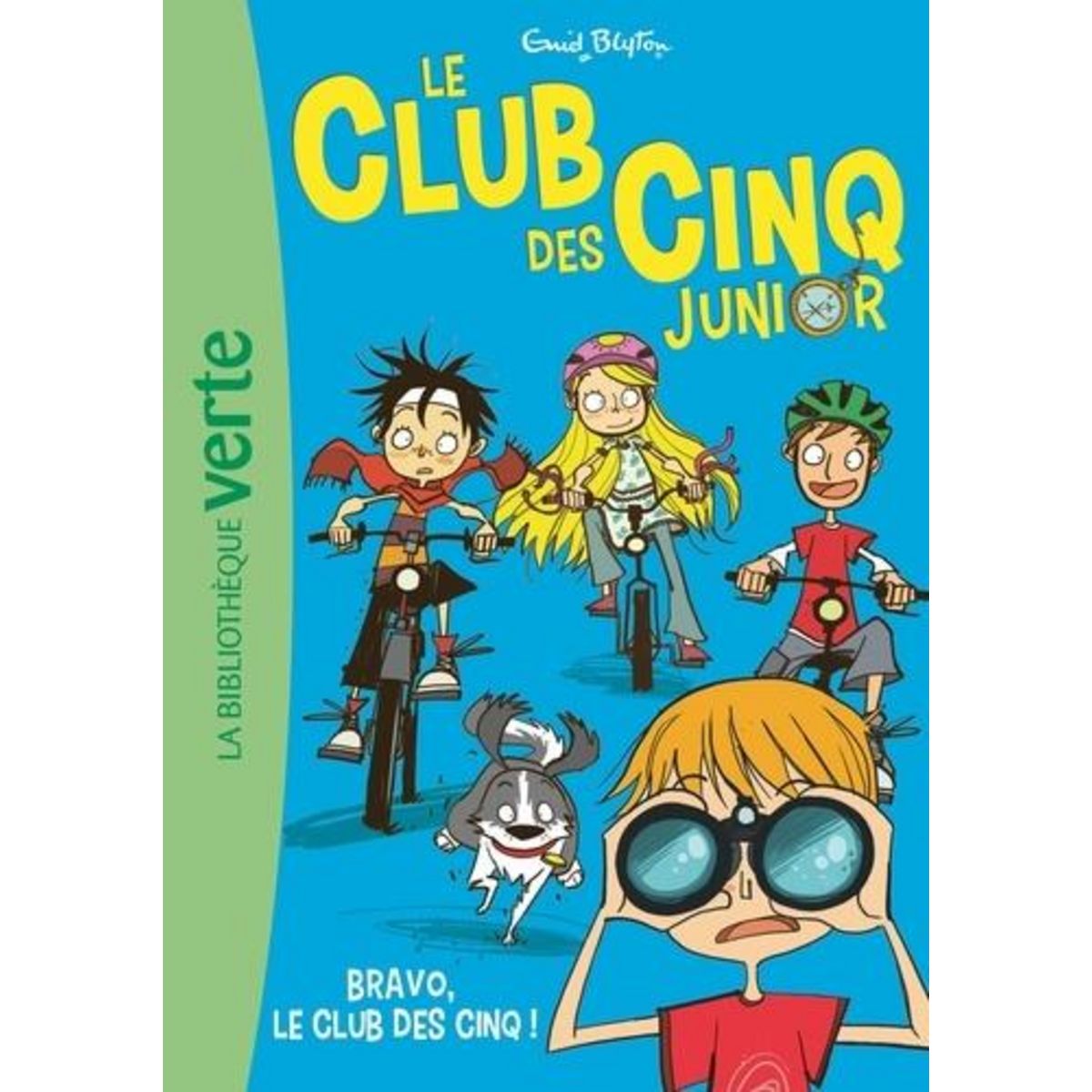 LE CLUB DES CINQ JUNIOR TOME 5 : BRAVO, LE CLUB DES CINQ, Blyton Enid