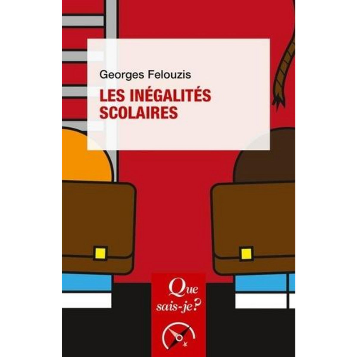 LES INEGALITES SCOLAIRES. 3E EDITION, Felouzis Georges