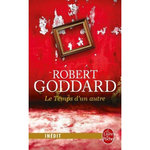 LE TEMPS D'UN AUTRE, Goddard Robert