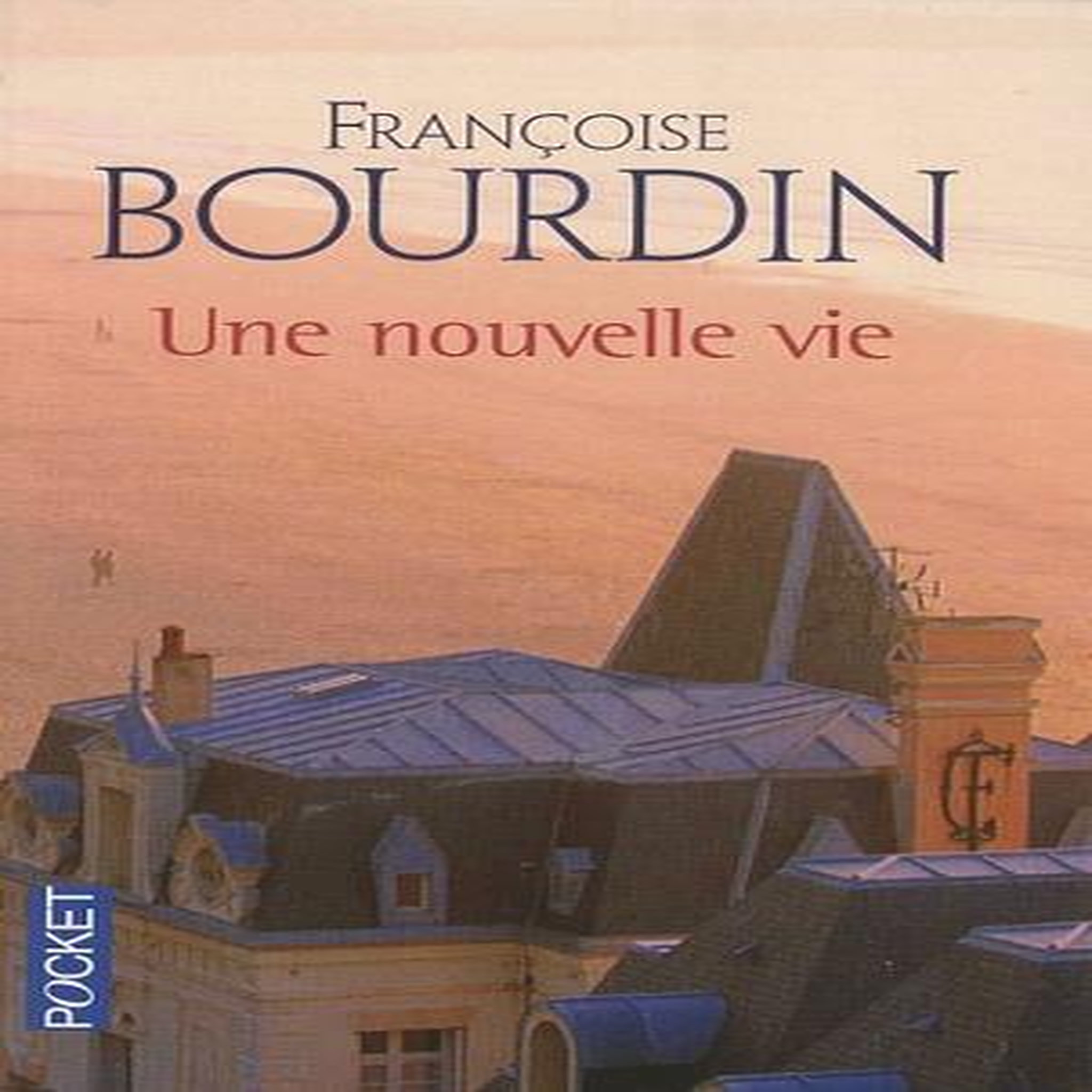 UNE NOUVELLE VIE, Bourdin Françoise
