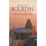 UNE NOUVELLE VIE, Bourdin Françoise