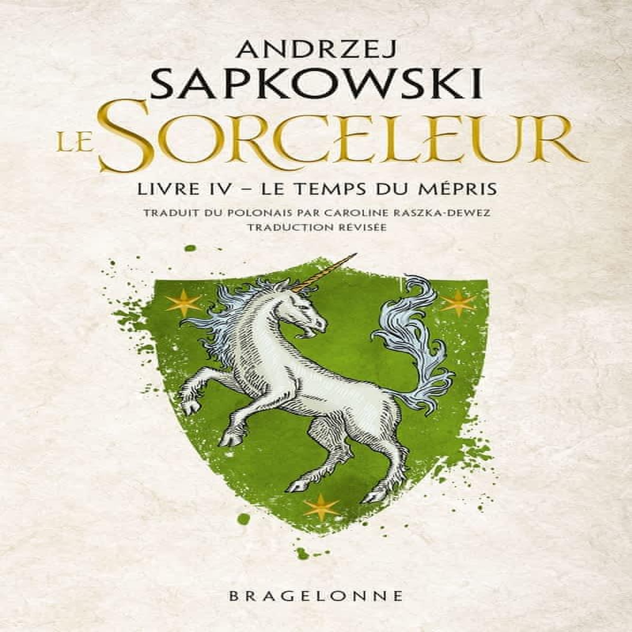 LE SORCELEUR TOME 4 : LE TEMPS DU MEPRIS, Sapkowski Andrzej