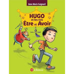 HUGO ET LES ROIS ETRE ET AVOIR, Gaignard Anne-Marie