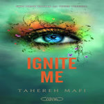 IGNITE ME, Mafi Tahereh