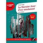LE DERNIER JOUR D'UN CONDAMNE. AVEC UN PARCOURS  ECRIRE POUR DENONCER LES INJUSTICES , Hugo Victor