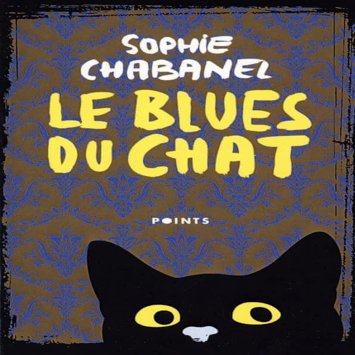 LE BLUES DU CHAT, Chabanel Sophie