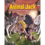 ANIMAL JACK TOME 6 : FACE A LA MEUTE, Toussaint Kid