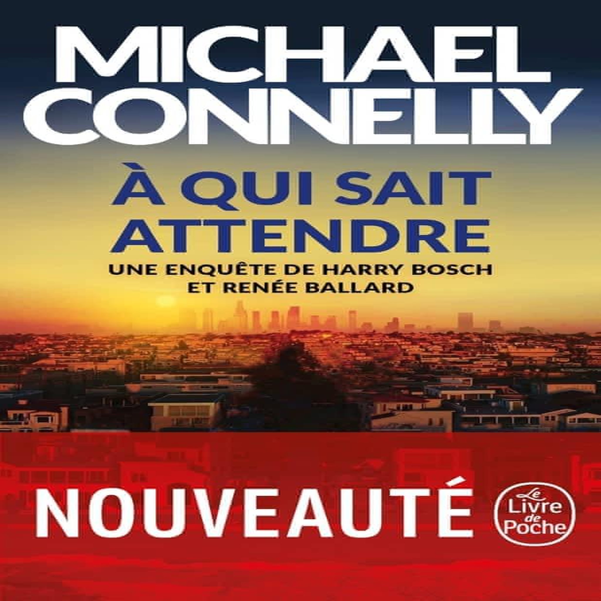 A QUI SAIT ATTENDRE, Connelly Michael