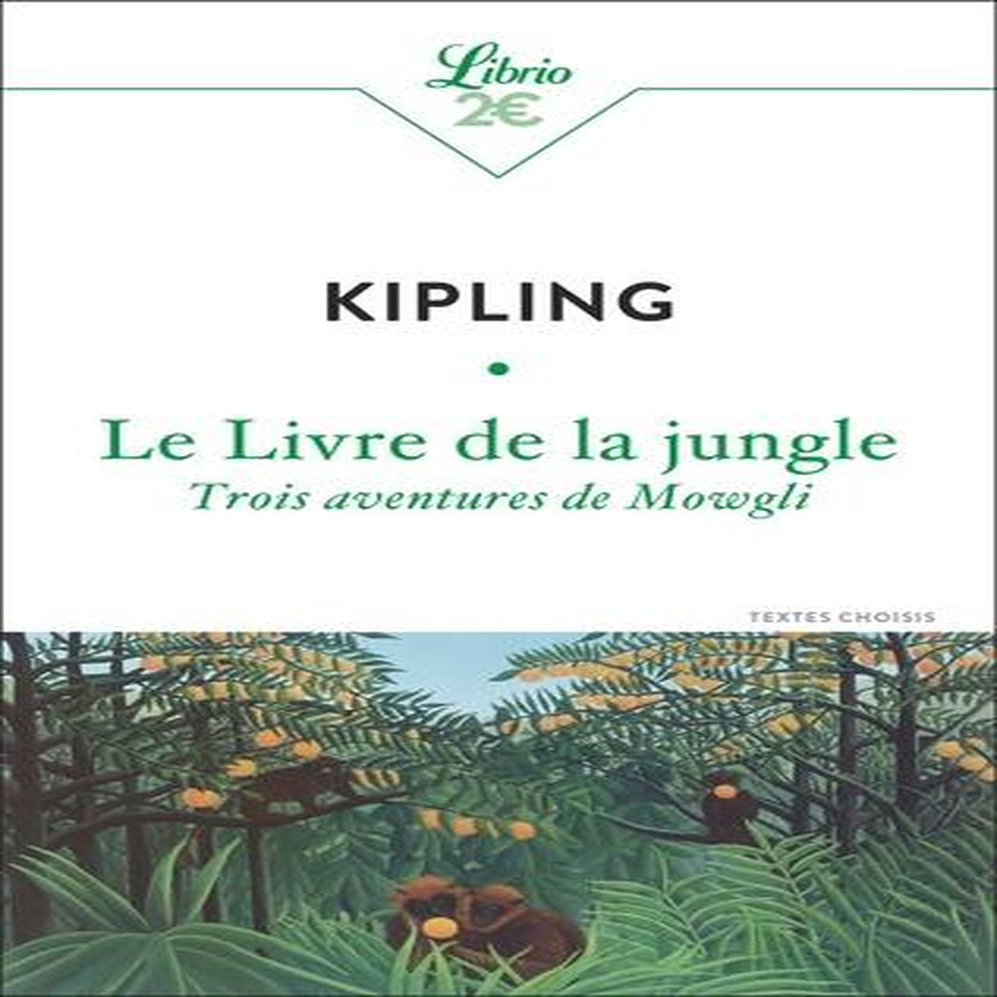LE LIVRE DE LA JUNGLE. TROIS AVENTURES DE MOWGLI, Kipling Rudyard