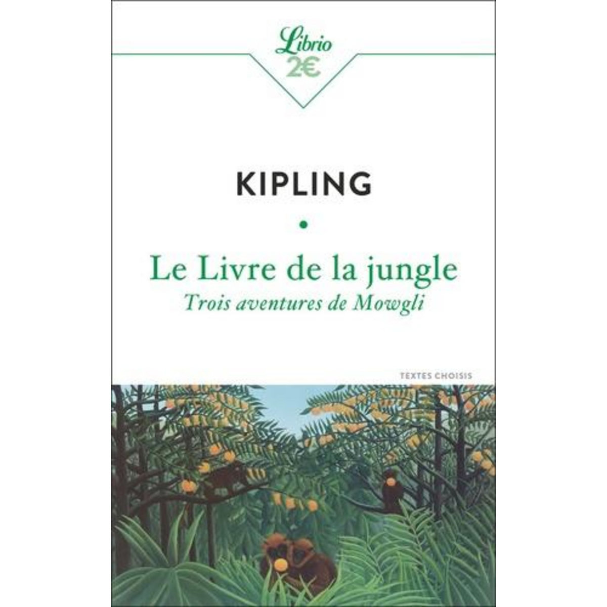 LE LIVRE DE LA JUNGLE. TROIS AVENTURES DE MOWGLI, Kipling Rudyard
