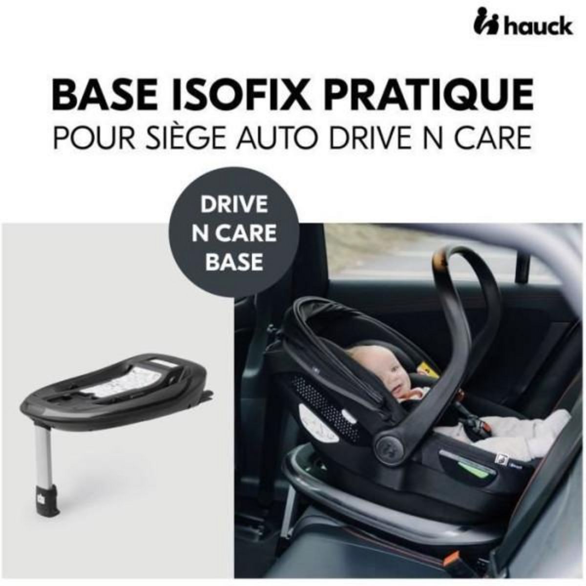 HAUCK Base Isofix - HAUCK - DRIVE N CARE - Noir
