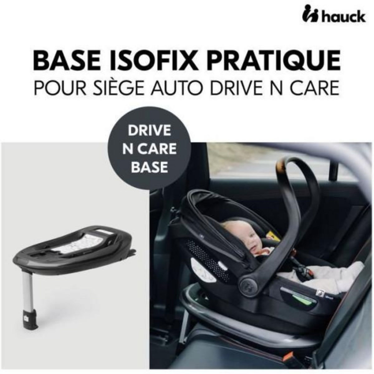 HAUCK Base Isofix - HAUCK - DRIVE N CARE - Noir