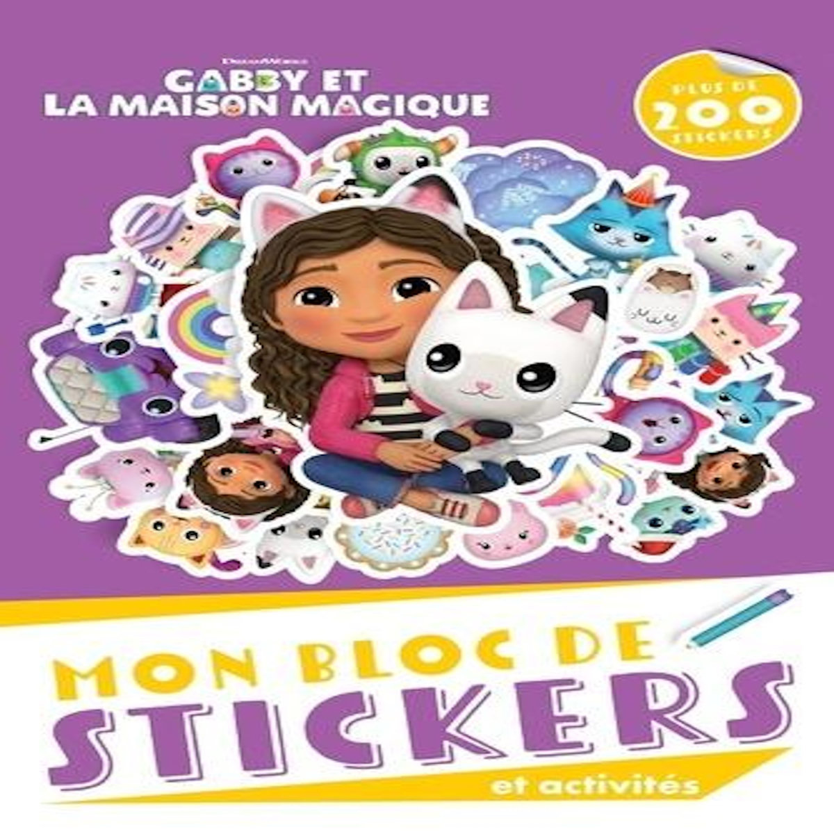 MON BLOC DE STICKERS ET ACTIVITES GABBY ET LA MAISON MAGIQUE. PLUS DE 200 STICKERS, DreamWorks