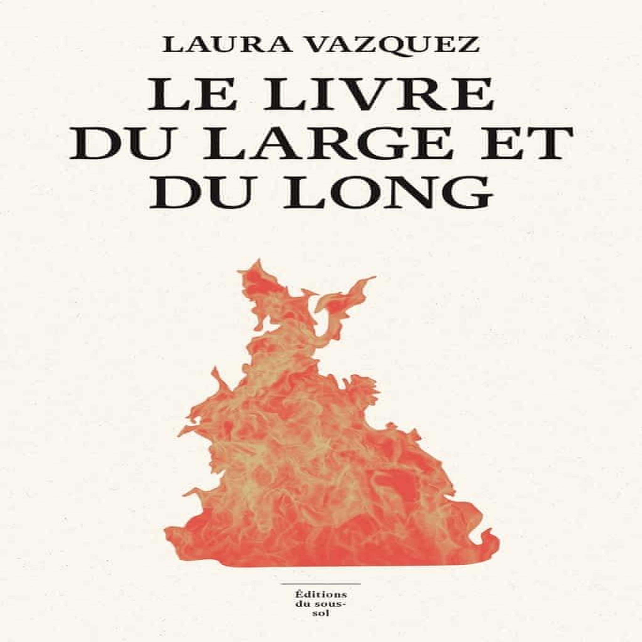 LE LIVRE DU LARGE ET DU LONG, Vazquez Laura