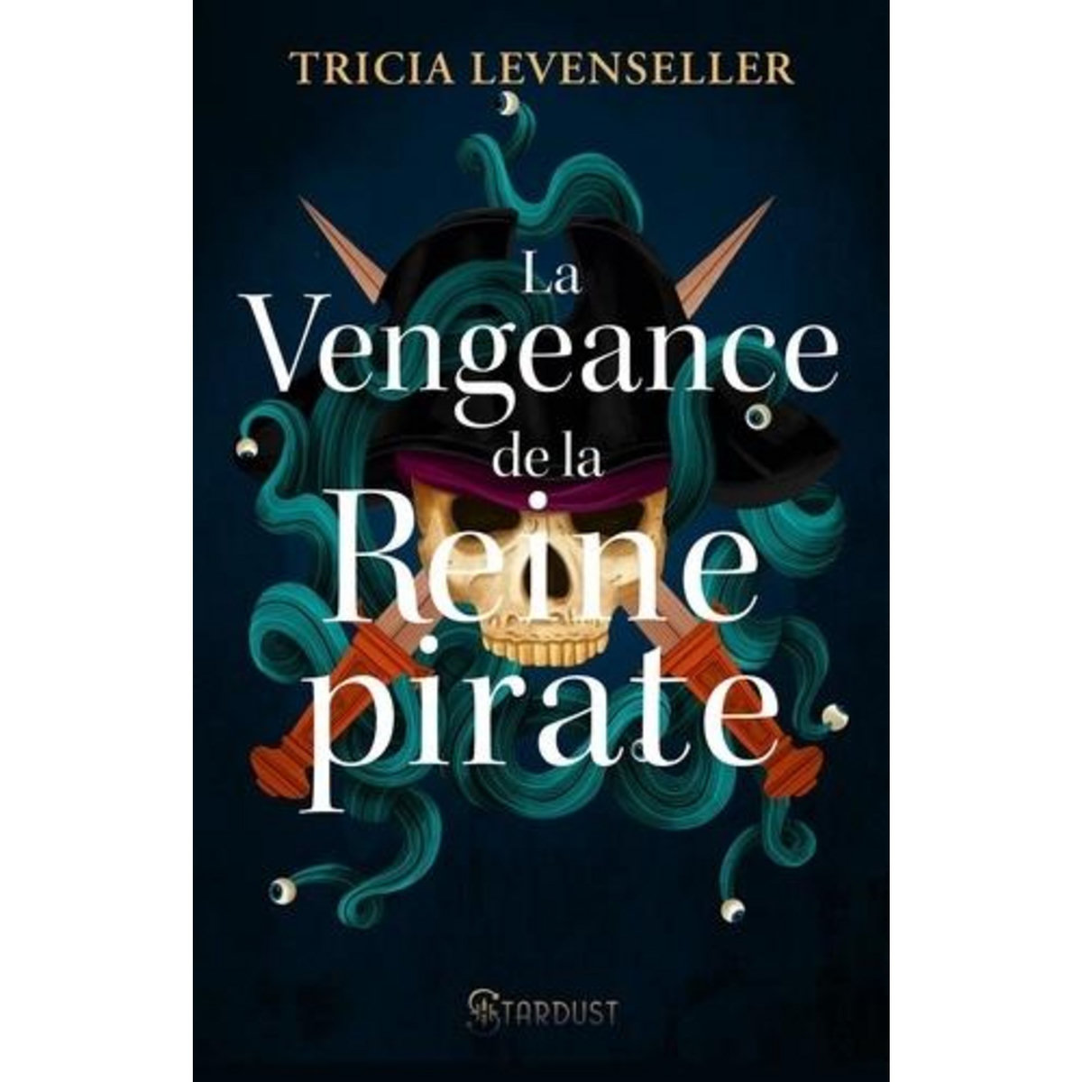 LA FILLE DU ROI PIRATE TOME 3 : LA VENGEANCE DE LA REINE PIRATE, Levenseller Tricia