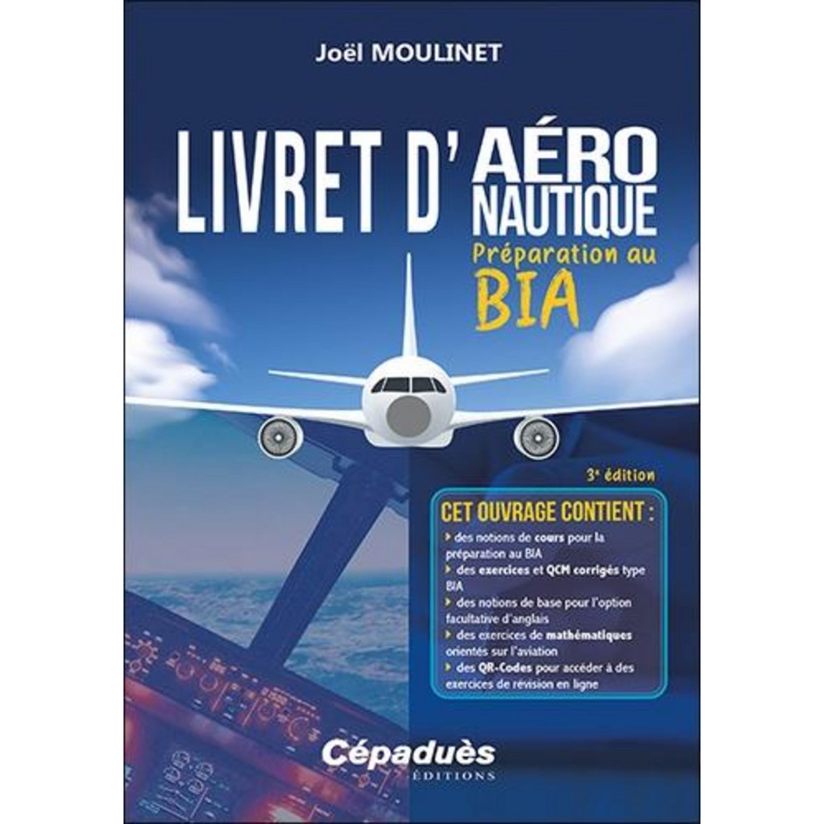 LIVRET D'AERONAUTIQUE. PREPARATION AU BIA, 3E EDITION, Moulinet Joël
