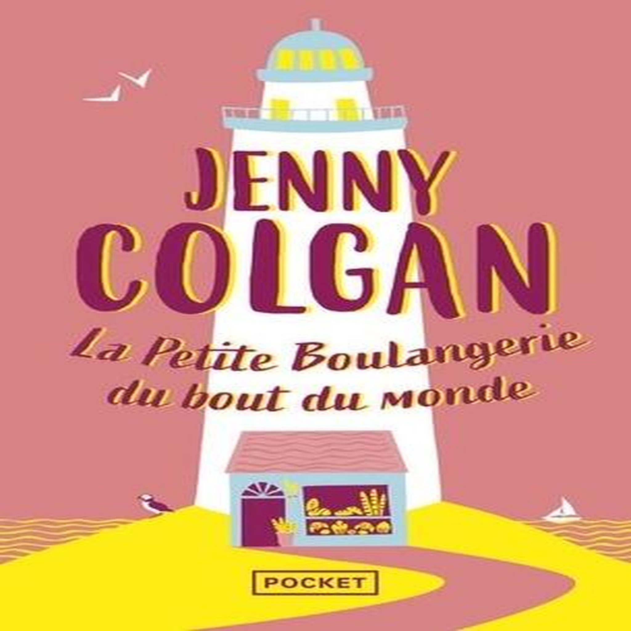 LA PETITE BOULANGERIE : LA PETITE BOULANGERIE DU BOUT DU MONDE, Colgan Jenny