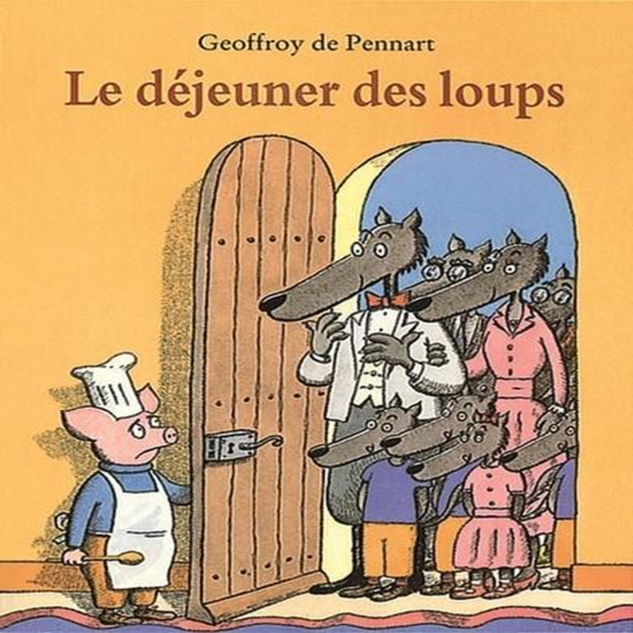 LES LOUPS (IGOR ET CIE) : LE DEJEUNER DES LOUPS, Pennart Geoffroy de