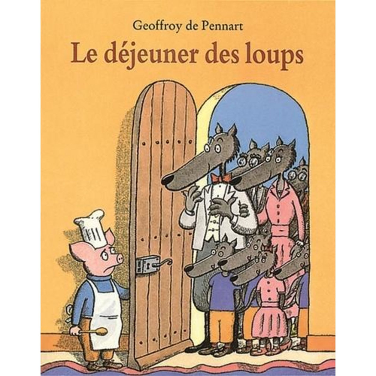 LES LOUPS (IGOR ET CIE) : LE DEJEUNER DES LOUPS, Pennart Geoffroy de