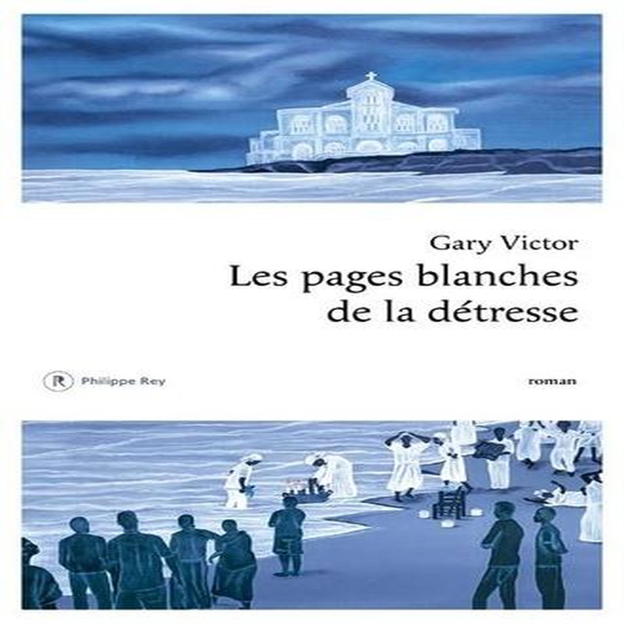 LES PAGES BLANCHES DE LA DETRESSE, Victor Gary