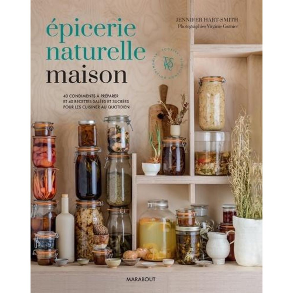 EPICERIE NATURELLE MAISON, Hart-Smith Jennifer