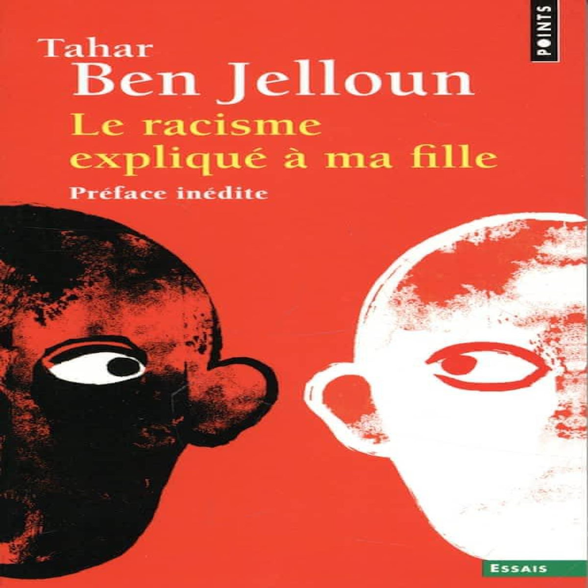 LE RACISME EXPLIQUE A MA FILLE, Ben Jelloun Tahar