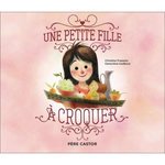 UNE PETITE FILLE A CROQUER !, Godbout Geneviève