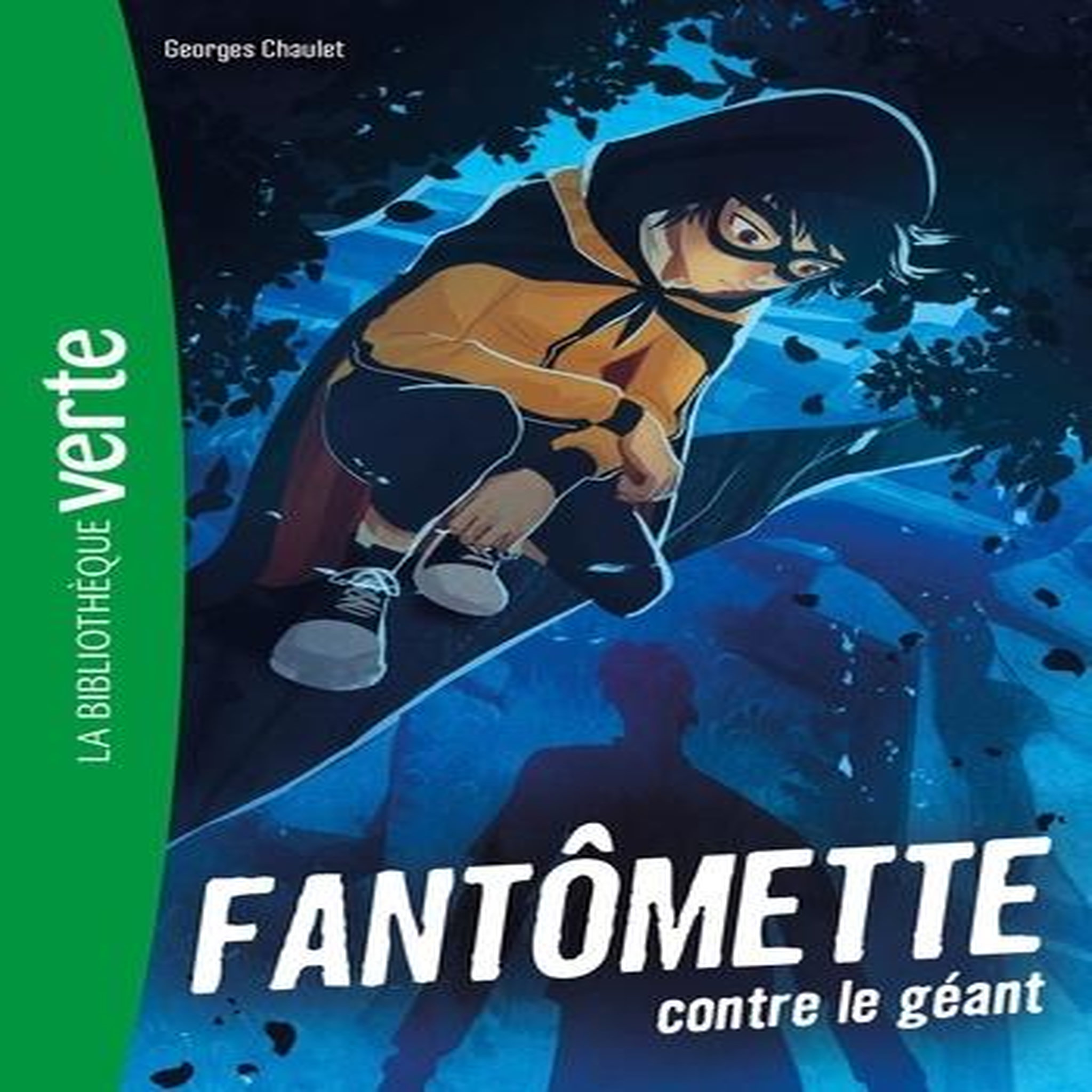 FANTOMETTE TOME 3 : FANTOMETTE CONTRE LE GEANT, Chaulet Georges